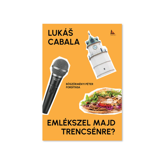 Emlékszel majd Trencsénre?